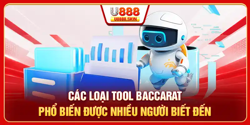 Các loại tool baccarat phổ biến được nhiều người biết đến