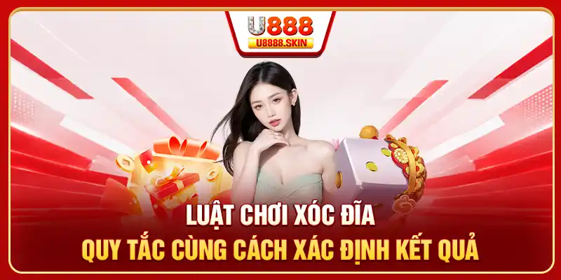 Luật Chơi Xóc Đĩa - Quy Tắc Cùng Cách Xác Định Kết Quả