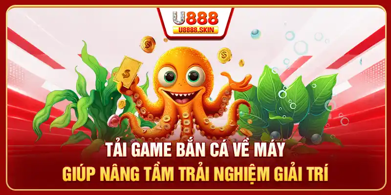Tải Game Bắn Cá - Cách Download Dễ Dàng Trên Mọi Thiết Bị