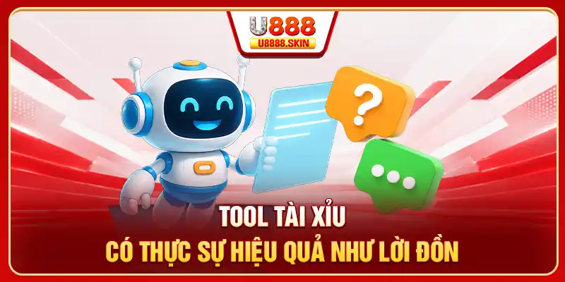 Tool tài xỉu có thực sự hiệu quả như lời đồn